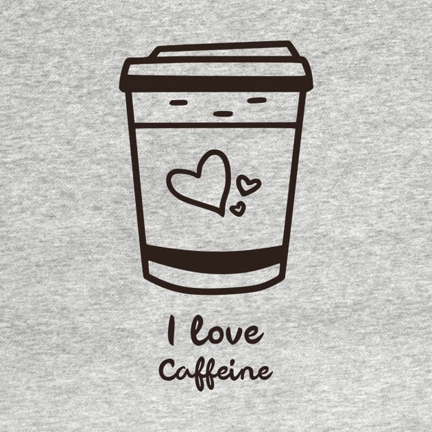 Coffee Addict Quote I love Caffeine by InkyArt